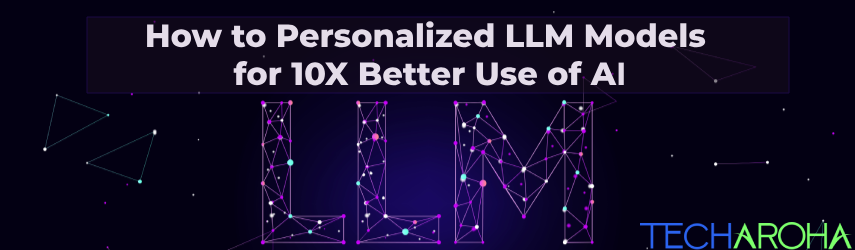 Image Explaining How to Personalize LLMs for 10x Better Results